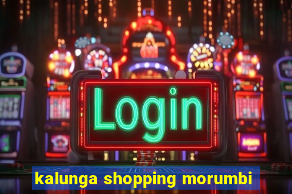 kalunga shopping morumbi